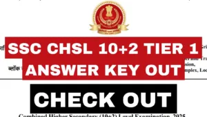 SSC CHSL 10+2 Tier 1 Answer Key 2025